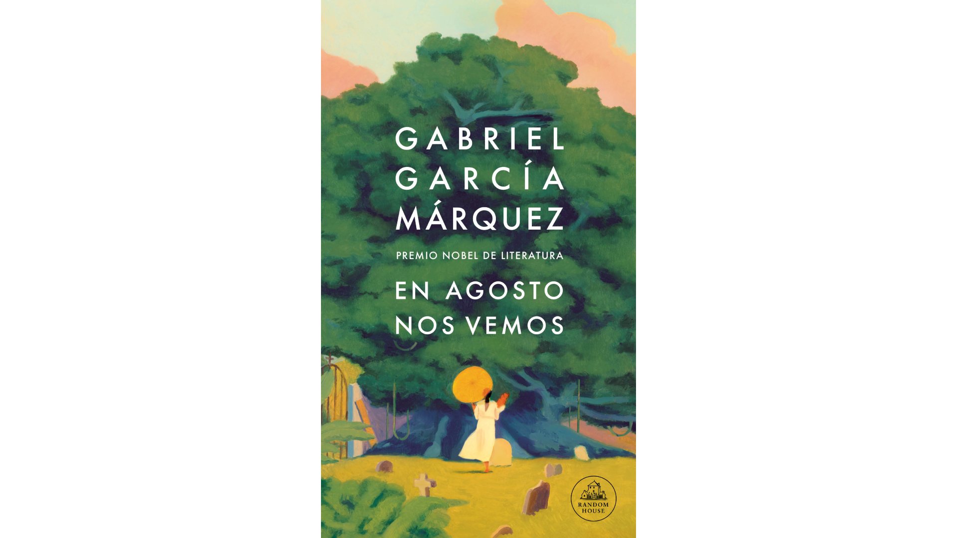 En agosto nos vemos (Gabriel García Márquez)