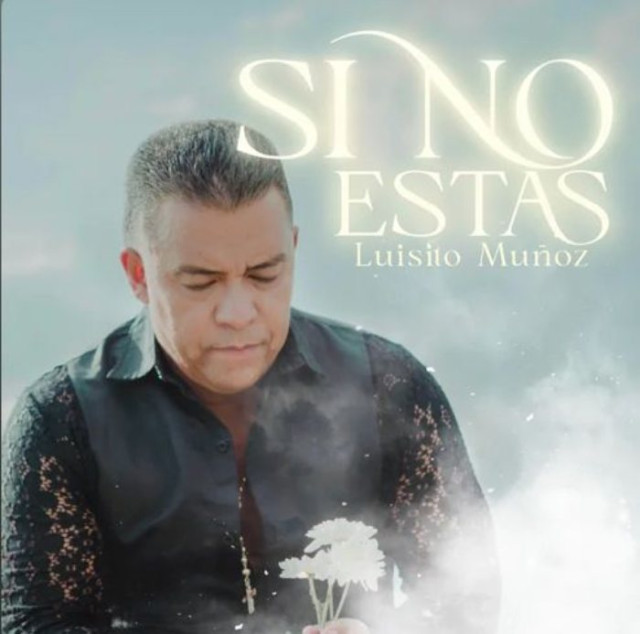  Foto | Tomada de Spotify | LA PATRIA   Esta es la portada del último sencillo de Luisito Muñoz Si No Estás, el cual podrá escuchar el 12 de julio en el Festival del Chupe y la Cumbia. 