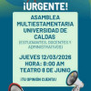Imagen I Cortesía para LA PATRIA  Este jueves 12 de marzo del 2026 se llevará a cabo una asamblea de docentes, administrativos y estudiantes en la Universidad de Caldas. El propósito es analizar el proceso de formalización de profesores ocasionales. 