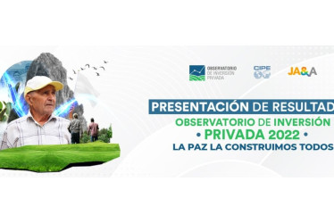 Este viernes, el Observatorio de Inversión Privada presentó los resultados de su informe sobre los territorios PDET y sus desempeños económicos y sociales durante el 2022.