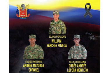 Los soldados Andrey Mayorga Coronel y Dúber Andrés Lopera Montero fueron asesinados en Anorí (Antioquia). William Sánchez Poveda, en Santander de Quilichao (Cauca).