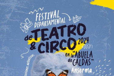 Partícipe del Festival Departamental de Teatro y Circo de Anserma del 21 al 25 de octubre 