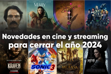 Novedades en cine y streaming para cerrar el año 2024