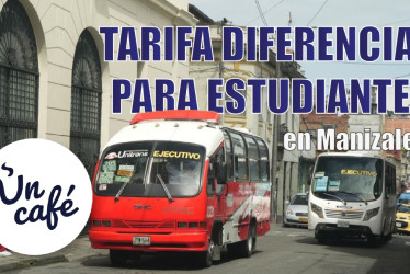 Tarifa diferencial de transporte para estudiantes en Manizales