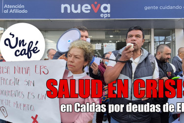 Salud en crisis en Caldas por deudas de EPS