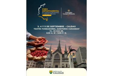 Caldas será epicentro de foro sobre Contratación Estatal y Compras Públicas en el Eje Cafetero.