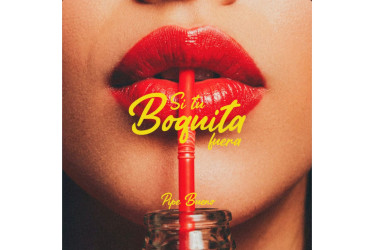 La portada de la nueva canción "Si tu boquita fuera".