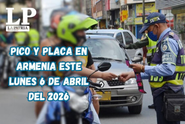Pico y placa en Armenia (Quindío) este lunes 6 de abril del 2026