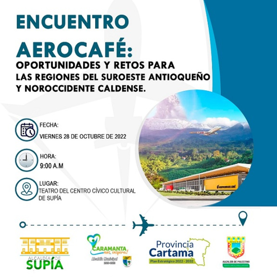 Se realizará en Supía el encuentro Aerocafé: oportunidades del suroeste antioqueño y norocchidente caldense.