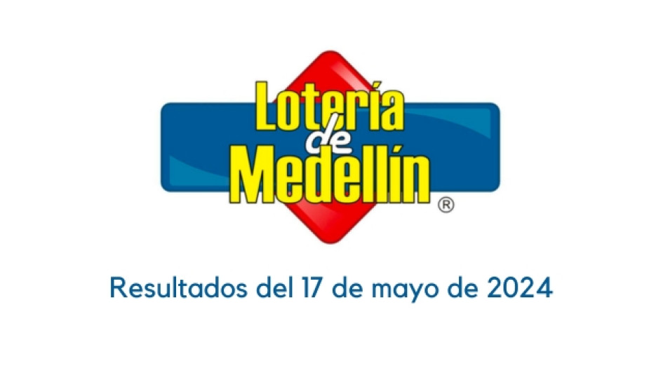 Logo de la Lotería de Medellín. Debajo dice "resultados del 17 de mayo de 2024"