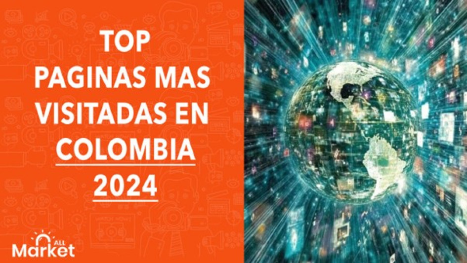 Estas son las webs más visitadas en Colombia (2024) Estas son las webs más visitadas en Colombia (2024)