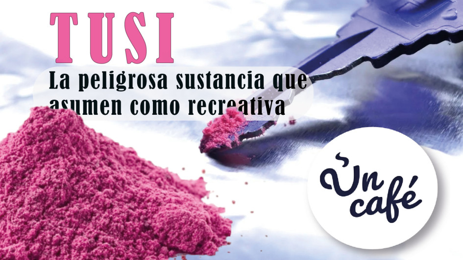 Tusi, la peligrosa sustancia que asumen como recreativa