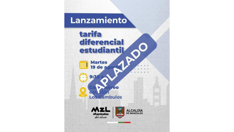 La Alcaldía de Manizales informó este sábado 16 de agosto del 2025 que el acto de presentación oficial de la tarifa diferencial estudiantil queda aplazado para fecha por definir.