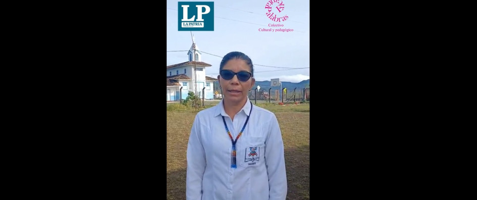 La profesora  María Fanny Parra Gutiérrez reflexiona sobre el proceso de escritura sobre paz que tiene con sus estudiantes en Riosucio ( Caldas) 
