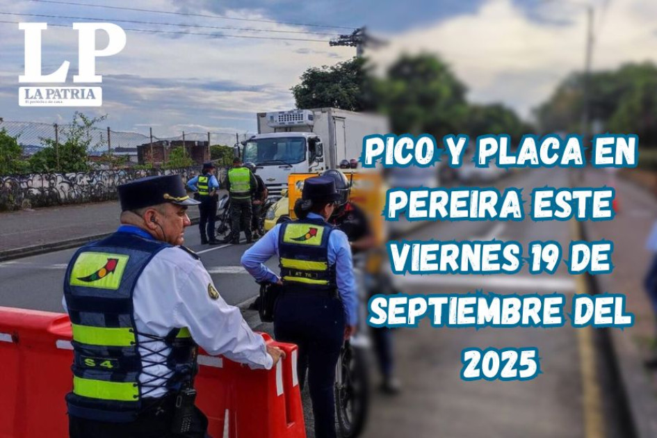 Pico y placa en Pereira (Risaralda) este viernes 19 de septiembre del 2025