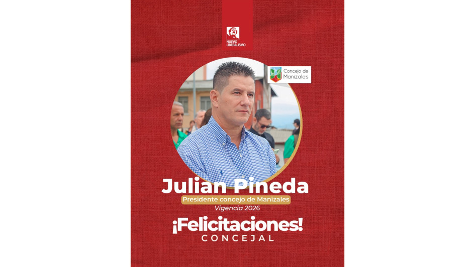El representante Juan Sebastián Gómez celebró el nombramiento de Julián Pineda como presidente del Concejo de Manizales para el 2026.