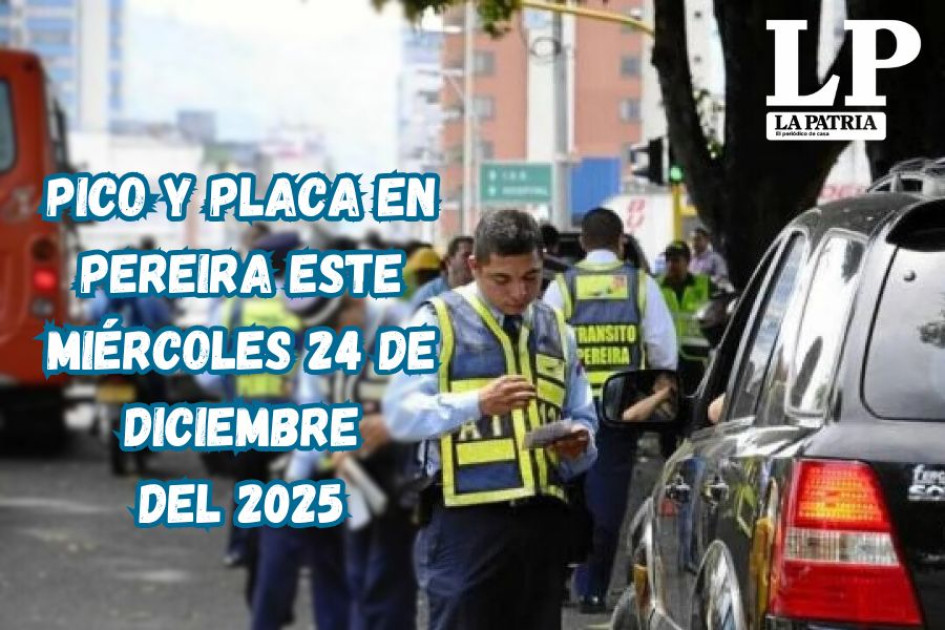 Pico y placa en Pereira (Risaralda) este miércoles, 24 de diciembre del 2025