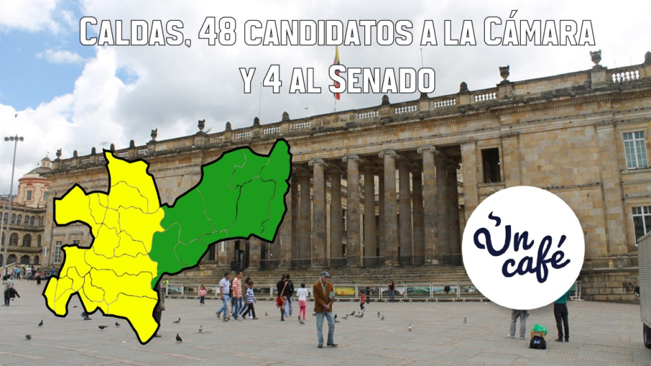 Caldas, 48 candidatos a la Cámara y 4 al Senado en el 2026