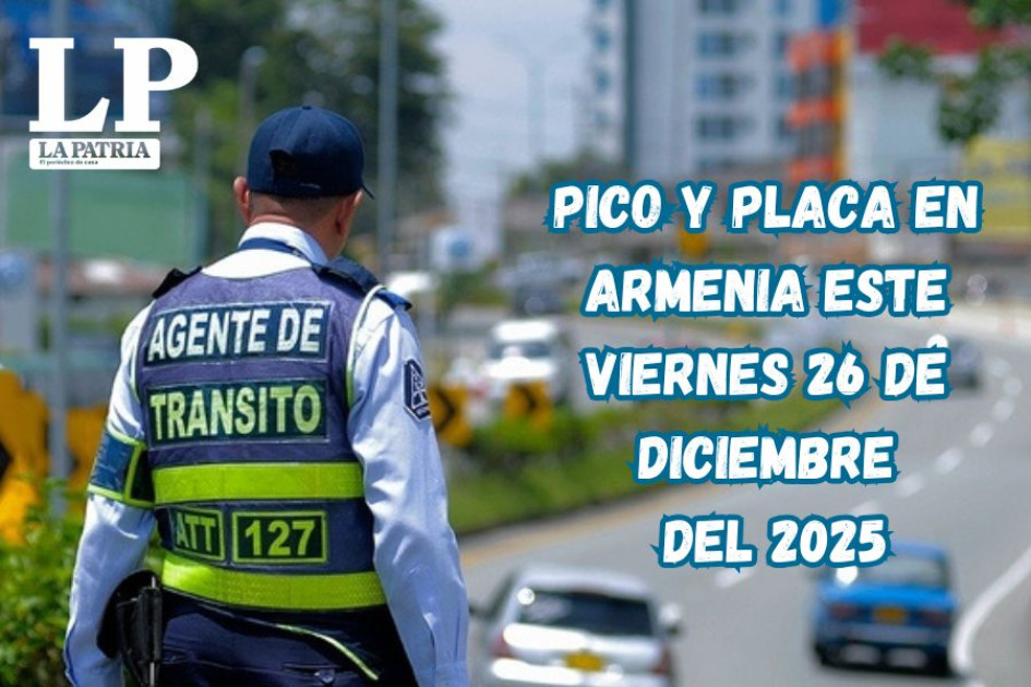 Pico y placa en Armenia (Quindío) este viernes 26 de diciembre del 2025​