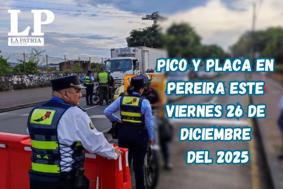 Pico y placa en Pereira (Risaralda) este viernes, 26 de diciembre del 2025